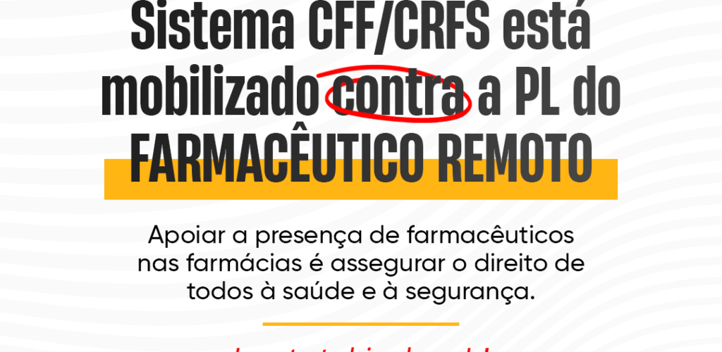 Sistema CFF/CRFS está mobilizado contra a PL do FARMACÊUTICO REMOTO